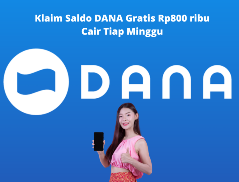 Rp800 000 Saldo DANA Gratis Cair Tiap Minggu Klaim Di Sini