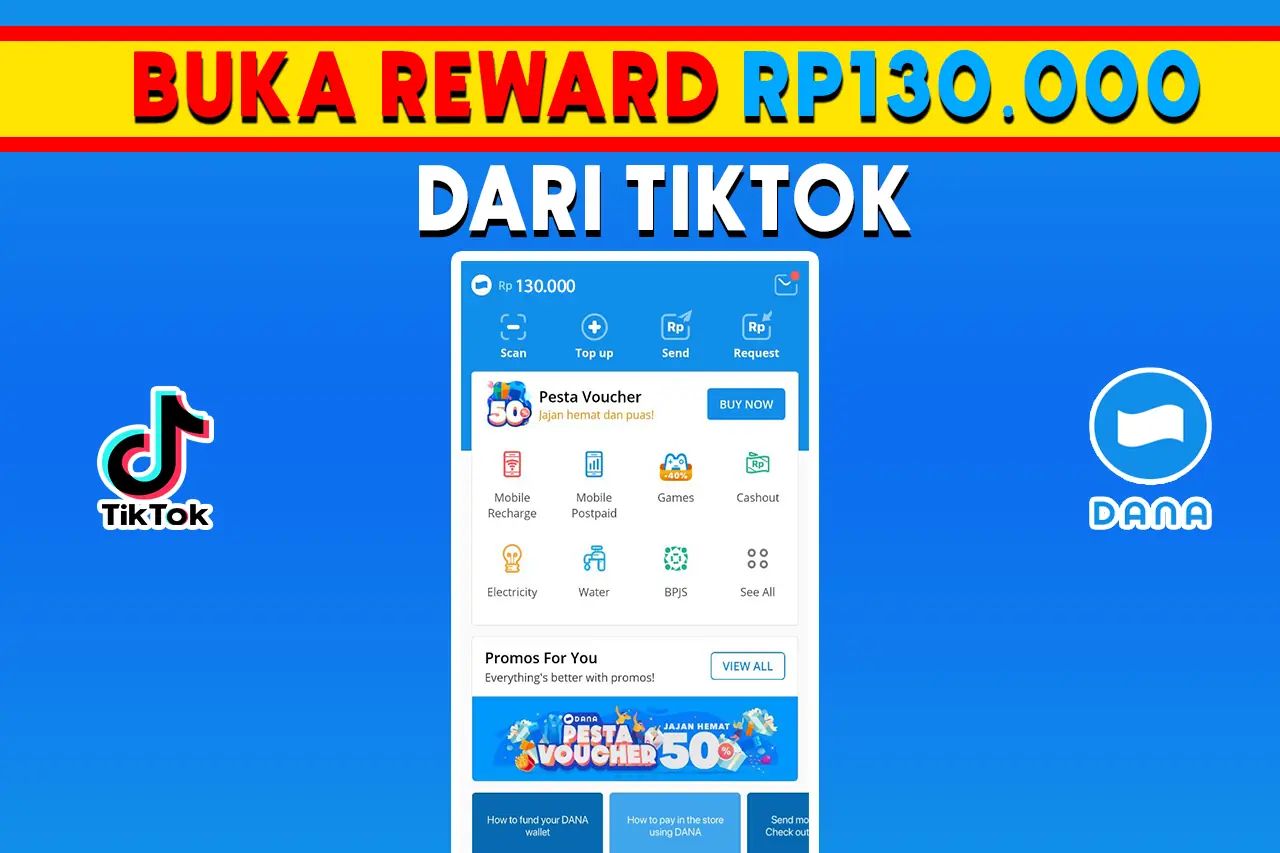 Dapatkan Reward Saldo DANA Gratis Rp130 Ribu Dari Aplikasi TikTok