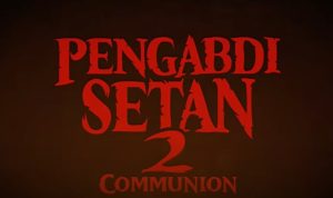 Jadwal Bioskop Pengabdi Setan 2 di Bandung, Awas Terlewat!