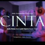 Lirik Lagu 'Cinta' Cover Asila Maisa Feat Lesti Kejora yang Viral di TikTok