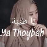 Lirik Sholawat Ya Thoybah, Berisi Sanjungan Untuk Rosulullah agar Kelak Mandapat Syafaat dan RahmatNya