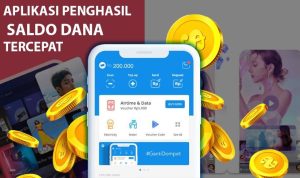 Aplikasi Penghasil Saldo Dana Tercepat