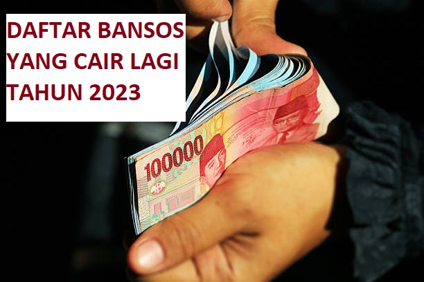 Daftar Bansos yang Cair Lagi di Tahun 2023, Cek Nama Anda di Link Ini