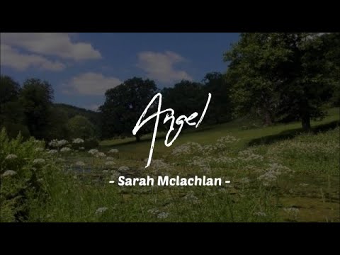 Lirik Dan Terjemah Lagu Angel – Sarah Mclachlan