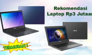 Harga Laptop ASUS 3 Jutaan RAM 4 GB yang Cocok untuk Pelajar dan Mahasiswa