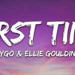 Lagu Ellie Goulding dan Kygo “First Time”
