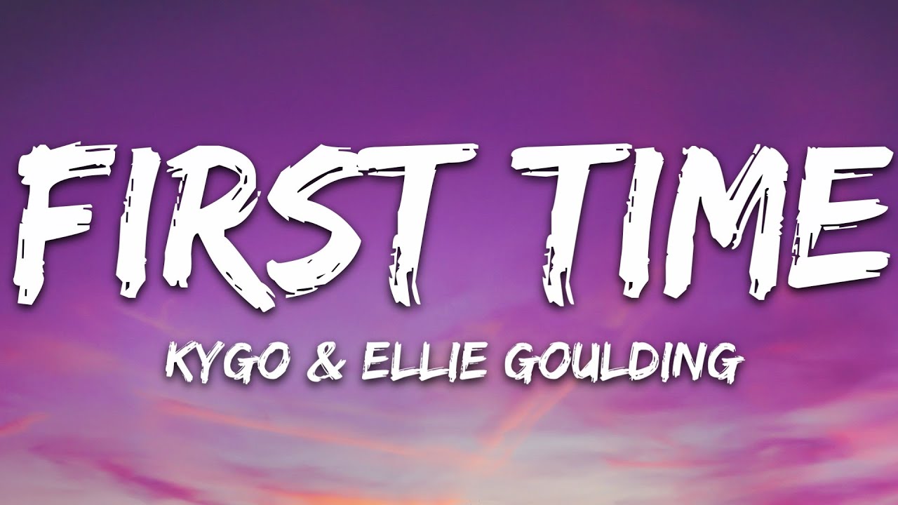 Lagu Ellie Goulding dan Kygo “First Time”