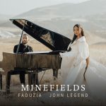 lagu Faouzia & Jhon Legend – Minefields