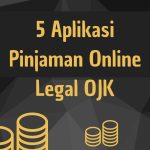 5 Aplikasi Pinjol Legal OJK, Cocok untuk Modal Usaha