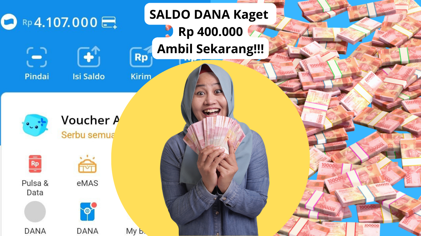 Kuota Terbatas Guys, KLIK Link Saldo DANA Kaget Rp400 Ribu Gratis Tiap Hari Langsung Cair Disini