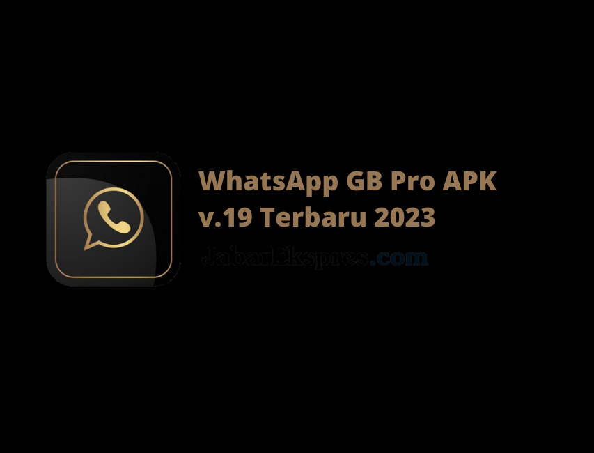 Link Download WA GB Pro APK Update v.19 dengan 20 Fitur Terbaru!