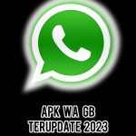 Link Download APK WA GB Si Paling Update 2023!