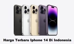 Harga Terbaru Iphone 14 Di Indonesia