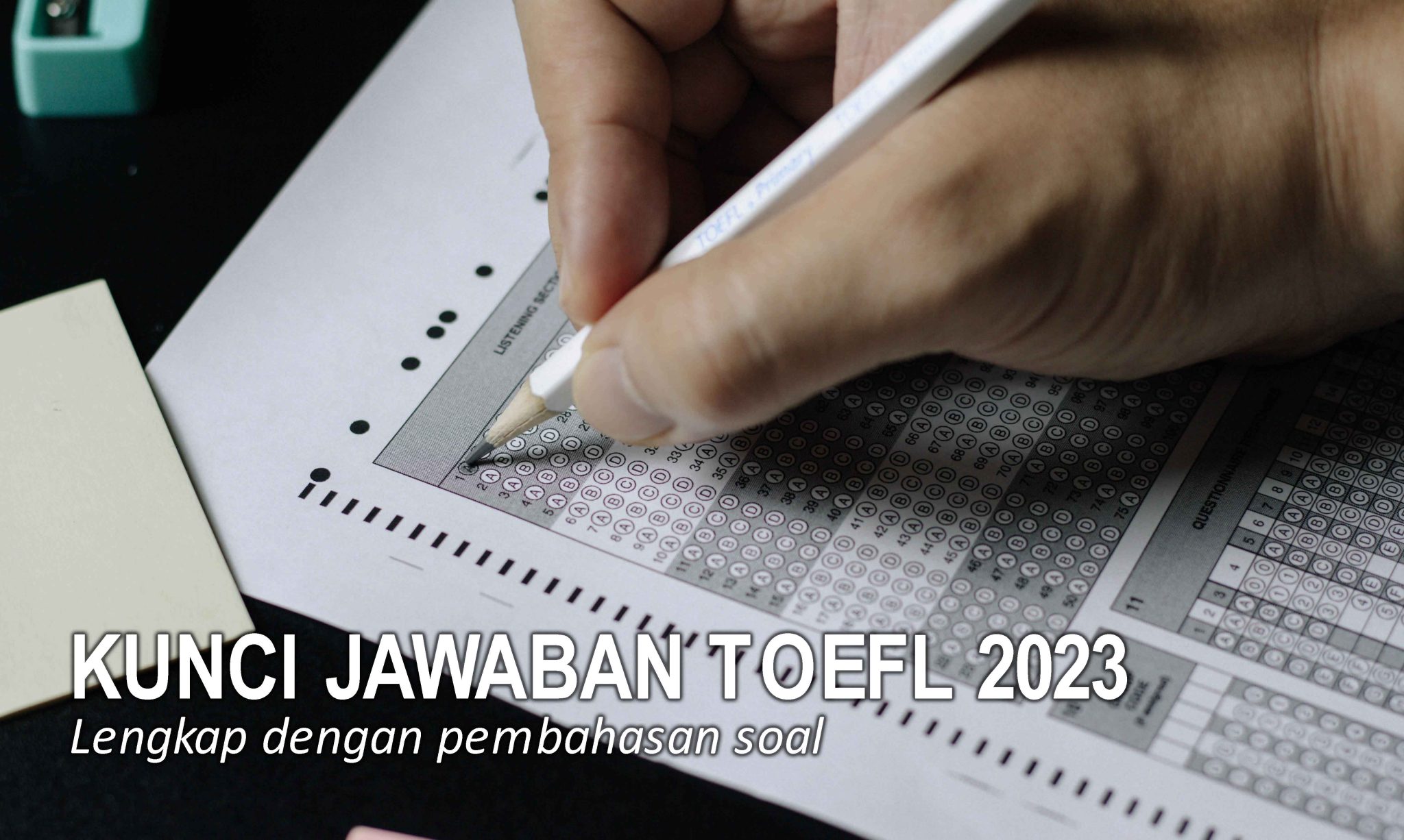 Kunci Jawaban Soal TOEFL Lengkap Dengan Pembahasan Terbaru 2023