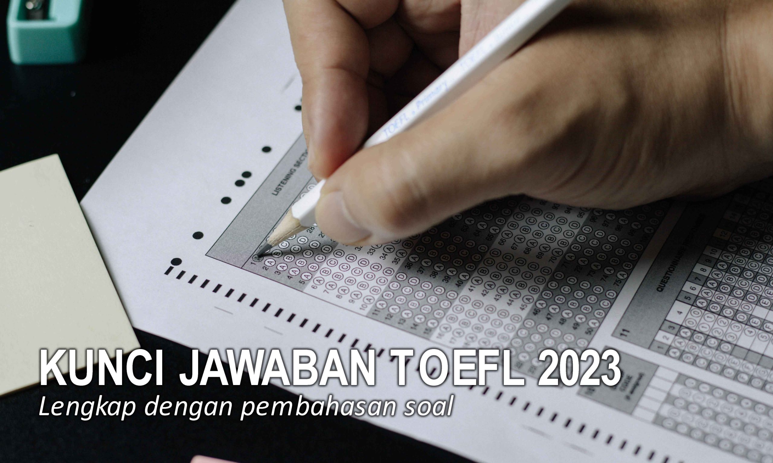 Kunci Jawaban Soal TOEFL Lengkap dengan Pembahasan Terbaru 2023