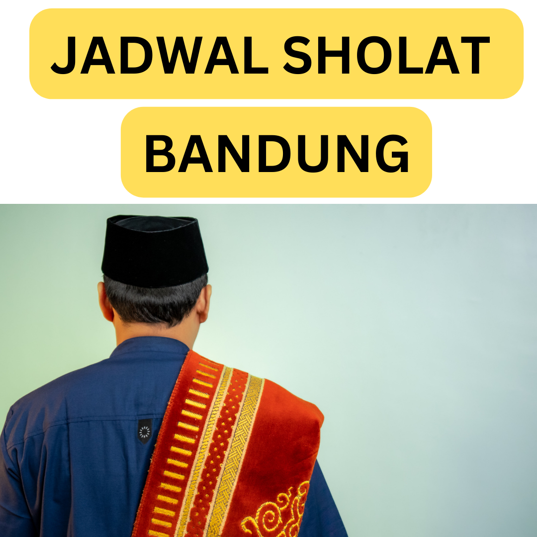 Jadwal Sholat Bandung Hari Ini 27 februari 2023