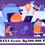 Link DANA gratis Rp300.000 Langsung Cair Tiap Jam