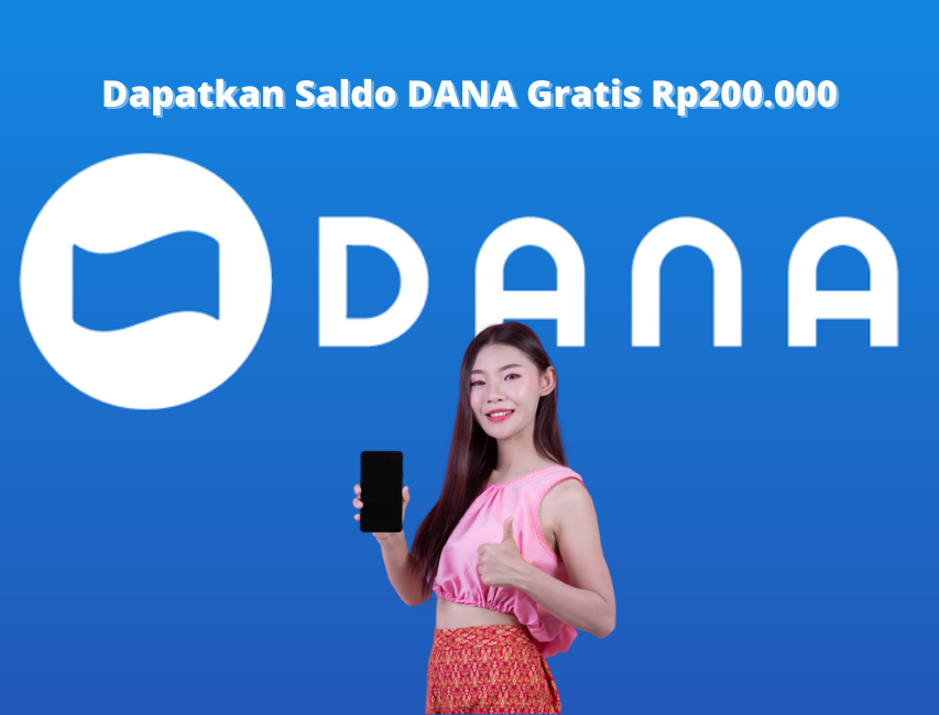 Daftar di Sini! Dapatkan Rp200.000 Saldo DANA Gratis Langsung Cair