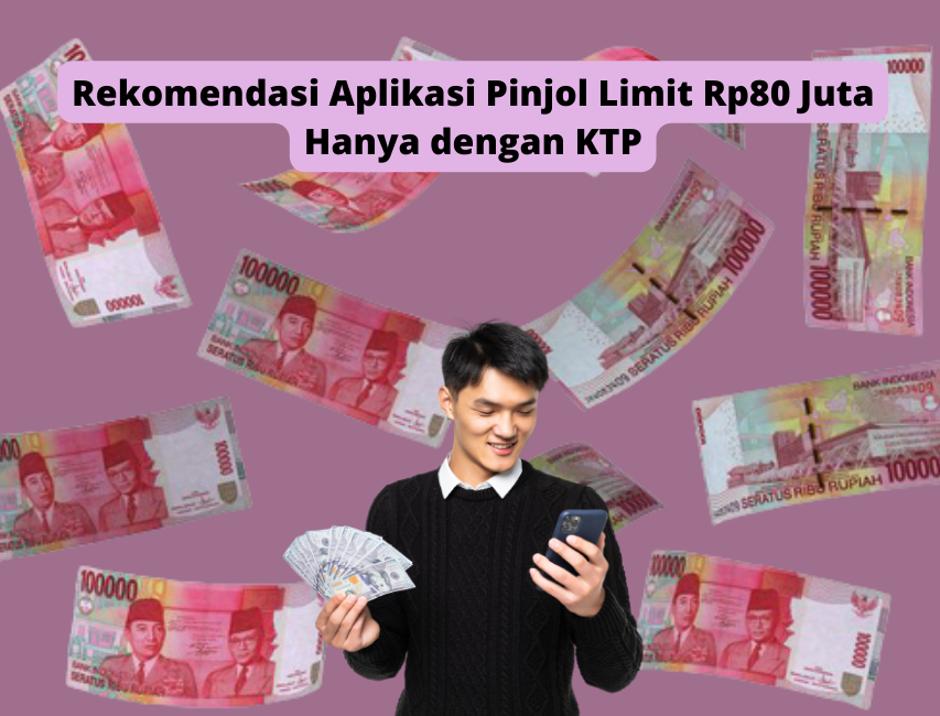 Resmi! Pinjol Rp80 Juta Langsung Cair ke Rekening Hanya dengan KTP