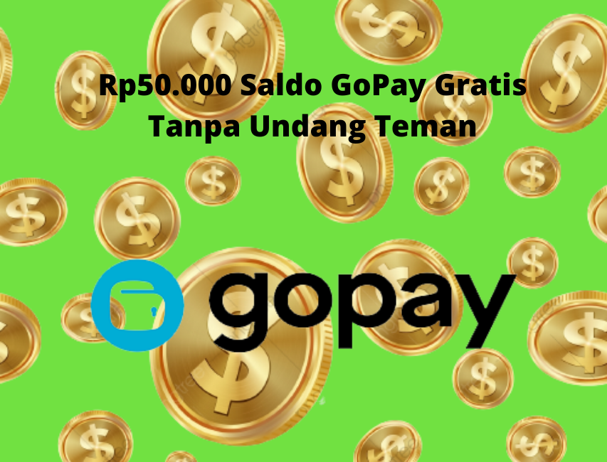 Rp50.000 Saldo GoPay Gratis Tanpa Perlu Undang Teman