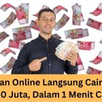 Butuh Duit Kenceng? Nih, Pinjaman Online Langsung Cair Limit Rp50.000.000 1 Menit Cair