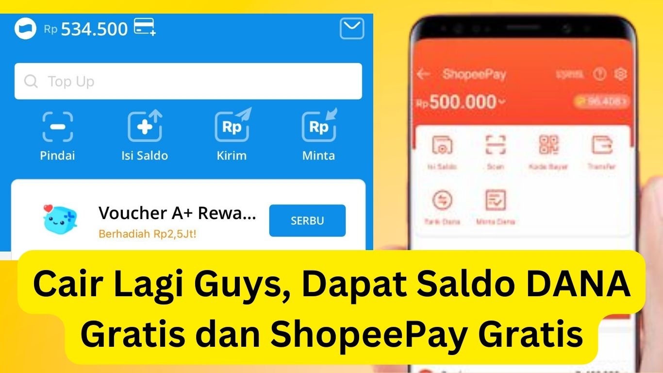 MUDAH! Klaim Saldo DANA Gratis dan ShopeePay Gratis Sekarang Juga, Lumayan Dapat Rp400 Ribu