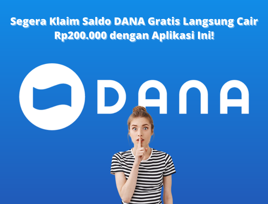 Rp200.000 Saldo DANA Gratis Langsung Cair, Daftar di Sini!