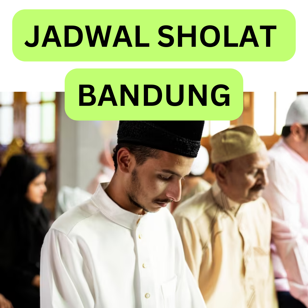 Jadwal Sholat Bandung Hari Ini 24 Februari 2023