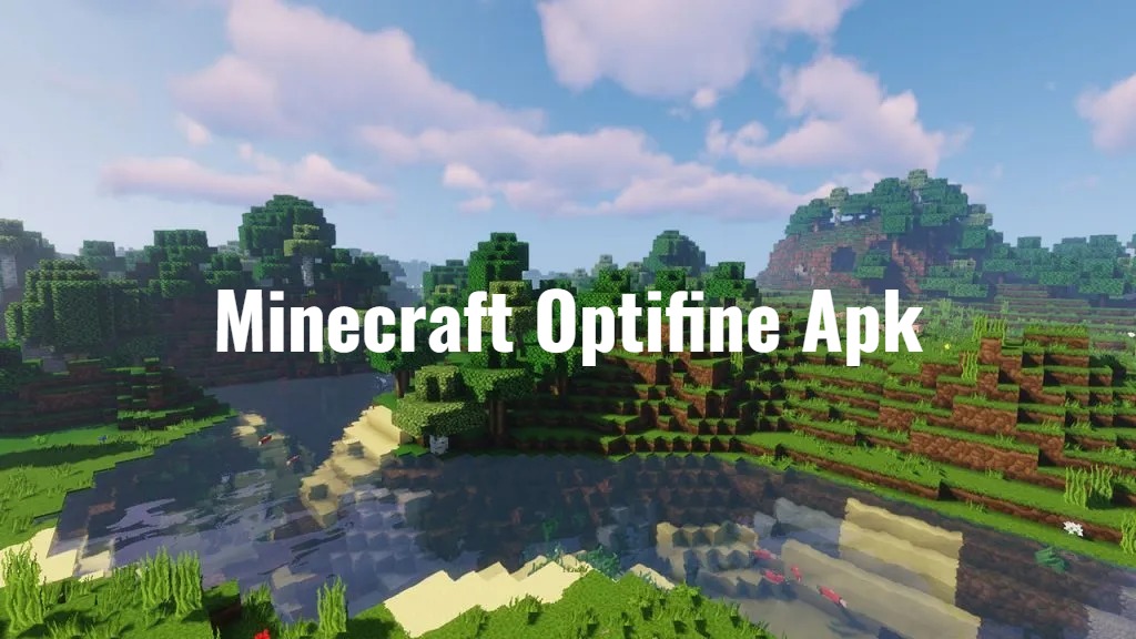 Download Minecraft Apk Versi Optifine Update Terbaru 2023