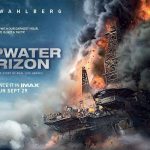 Riview Cerita Film Deepwater Horizon, Film Bencana Akibat Manusia