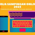 Kerja Sampingan Online yang Menjanjikan (2023), Penghasilan Bisa Hingga Jutaan Rupiah Per Bulan
