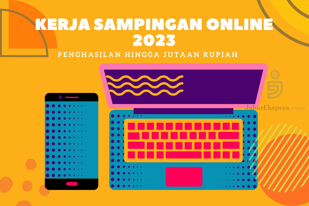 Kerja Sampingan Online yang Menjanjikan (2023), Penghasilan Bisa Hingga Jutaan Rupiah Per Bulan