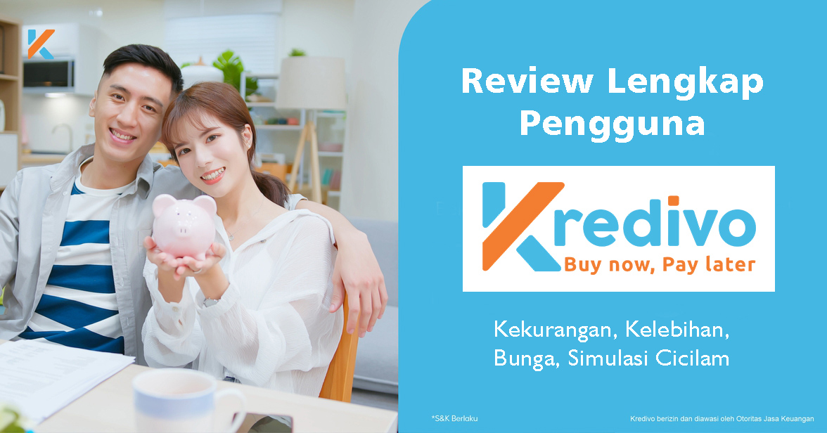 Review Pinjol Kredivo, Bunga, Kelebihan Kekurangan dan Pengalaman Pengguna