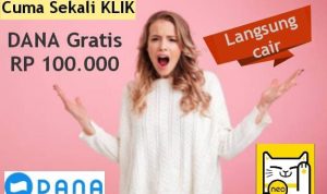 Sekali Klik DANA gratis Rp100 Ribu Langsung Cair