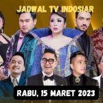 Jadwal TV Indosiar Hari Ini, 15 Maret 2023