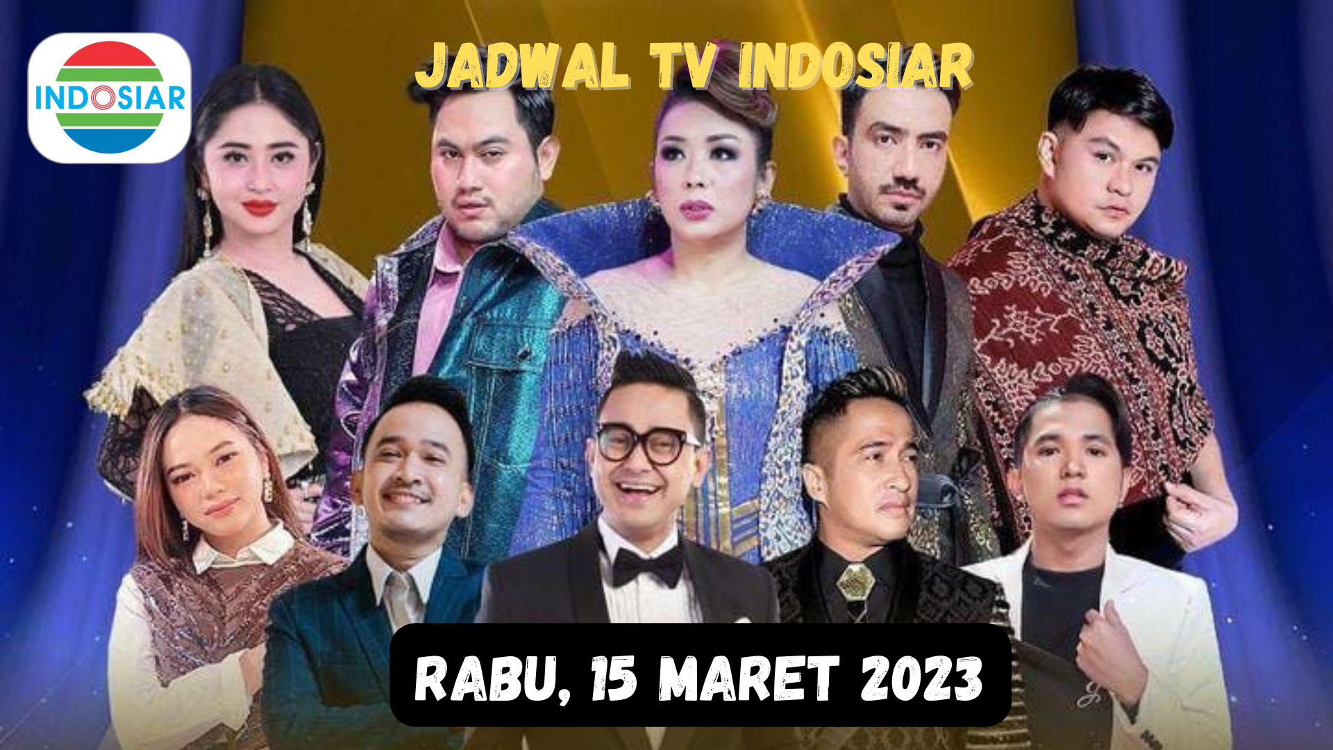 Jadwal TV Indosiar Hari Ini, 15 Maret 2023