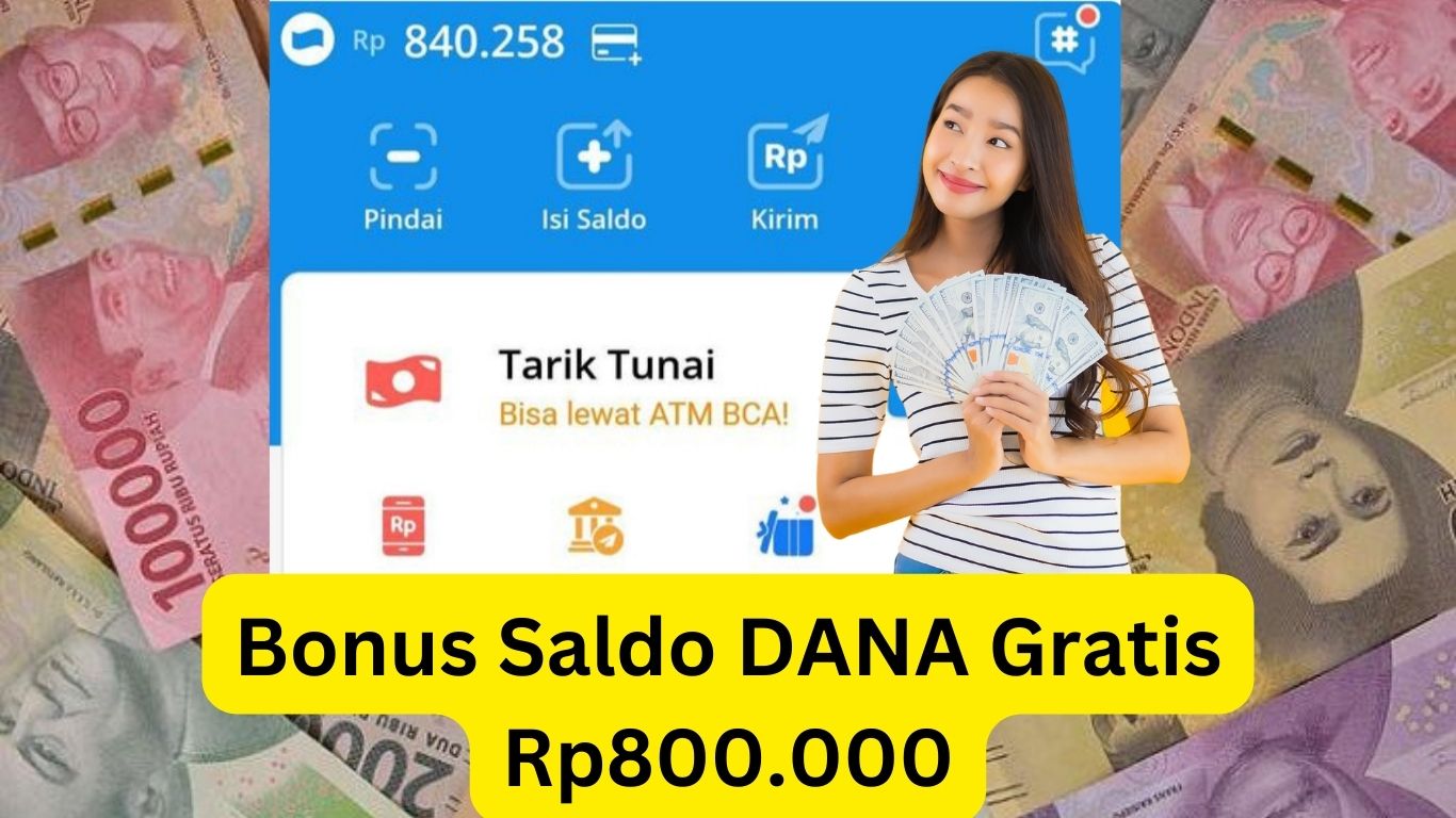 KILAT! Spesial Saldo DANA Gratis Rp800.000, Klaim Sekarang