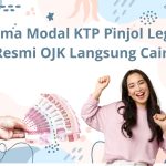 Cuma Modal KTP Pinjol Legal Resmi OJK Langsung Cair!