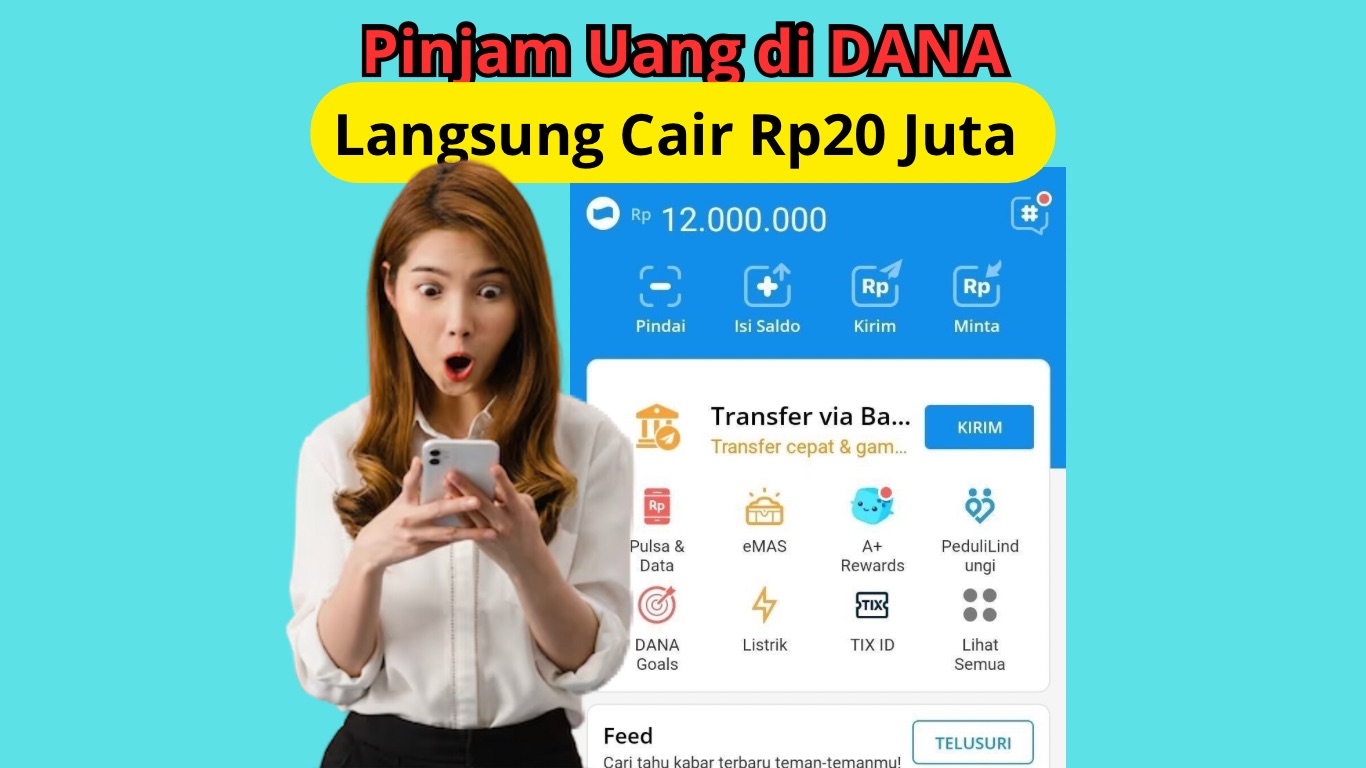 Cara Pinjam Uang di DANA, Langsung Cair Rp20 Juta Tanpa Ribet