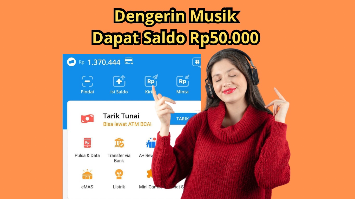 Dengarkan Musik Favoritmu Dikasih Saldo DANA Rp50.000 Tiap Hari, Gratis Langsung Cair!