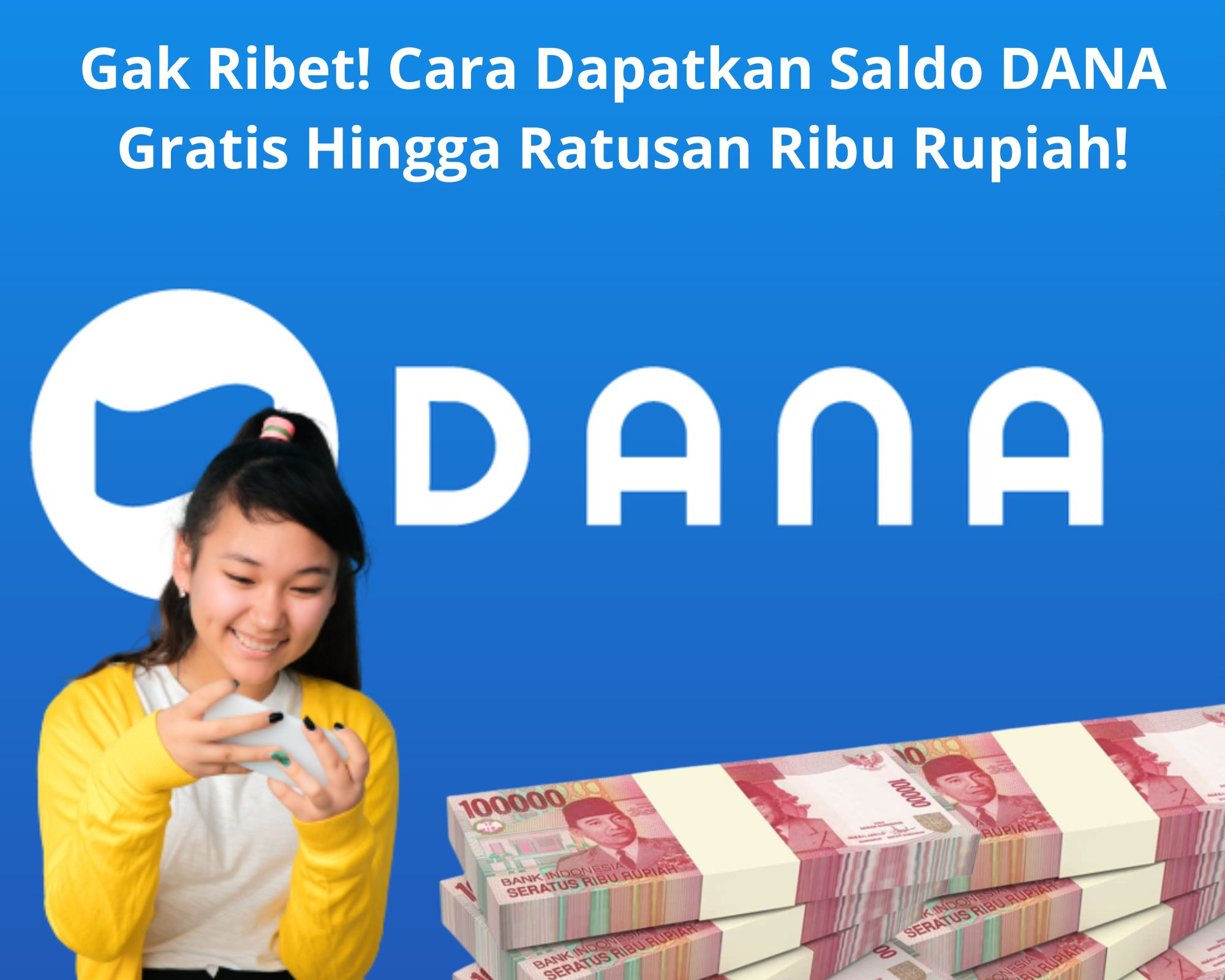 Gak Ribet! Cara Dapatkan Saldo DANA Gratis Hingga Ratusan Ribu Rupiah!