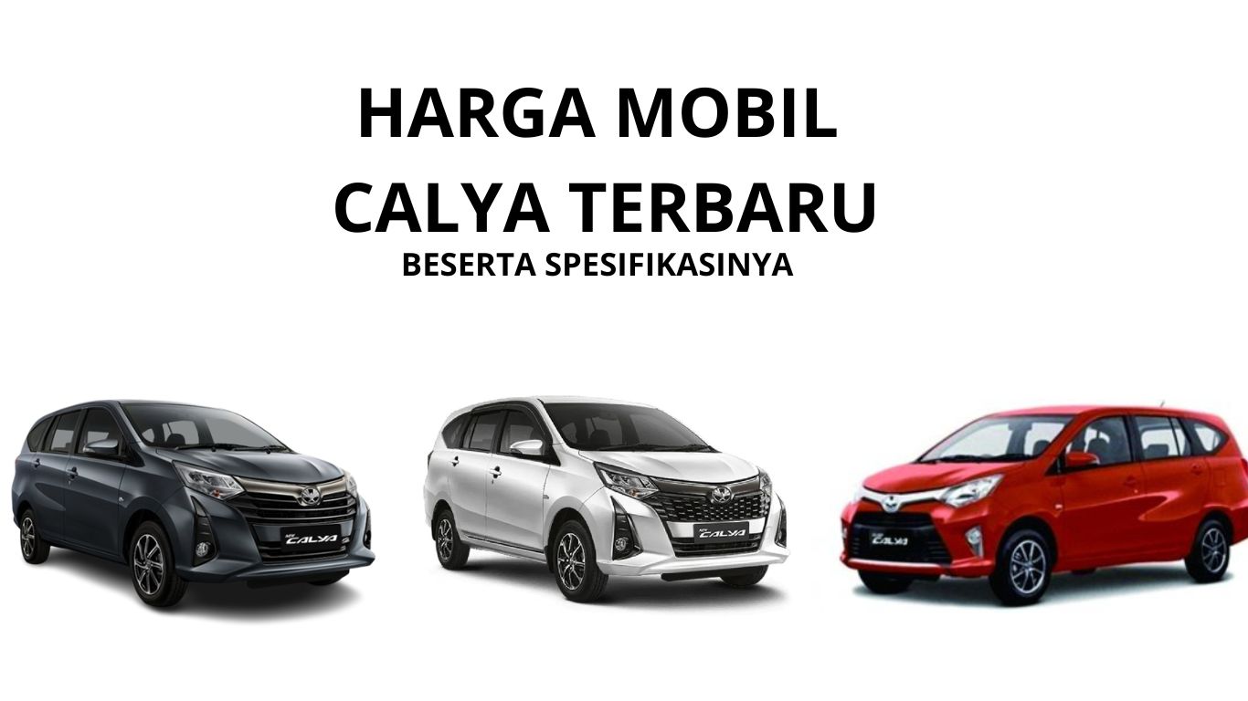 Harga Mobil Calya terbaru dan spesifikasinya