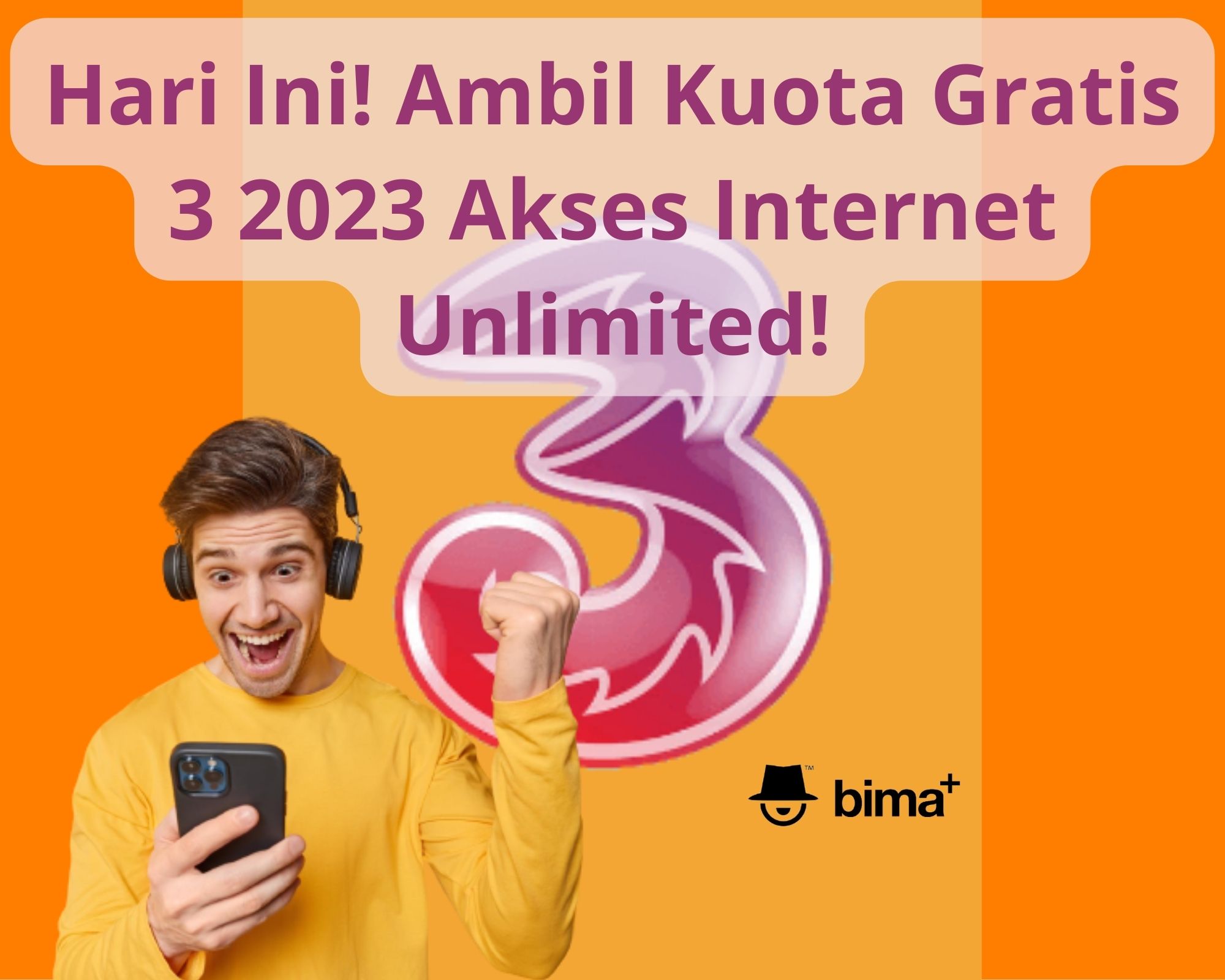 Hari Ini! Ambil Kuota Gratis 3 2023 Akses Internet Unlimited!