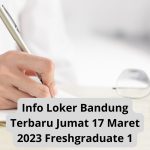 Info Loker Bandung Terbaru Jumat 17 Maret 2023 Freshgraduate 1