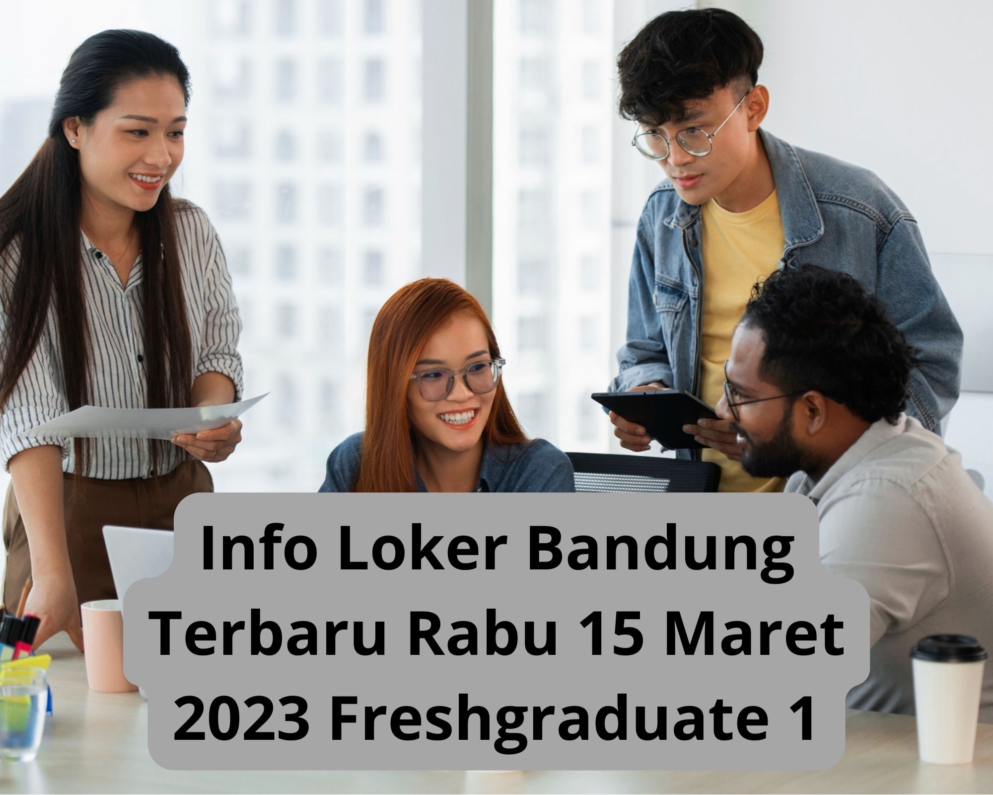 Info Loker Bandung Terbaru Rabu 15 Maret 2023 Freshgraduate 1