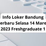 Info Loker Bandung Terbaru Selasa 14 Maret 2023 Freshgraduate 1