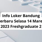 Info Loker Bandung Terbaru Selasa 14 Maret 2023 Freshgraduate 2