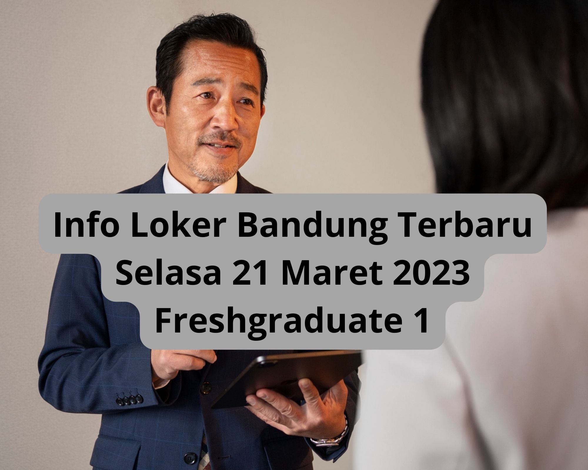 Info Loker Bandung Terbaru Selasa 21 Maret 2023 Freshgraduate 1