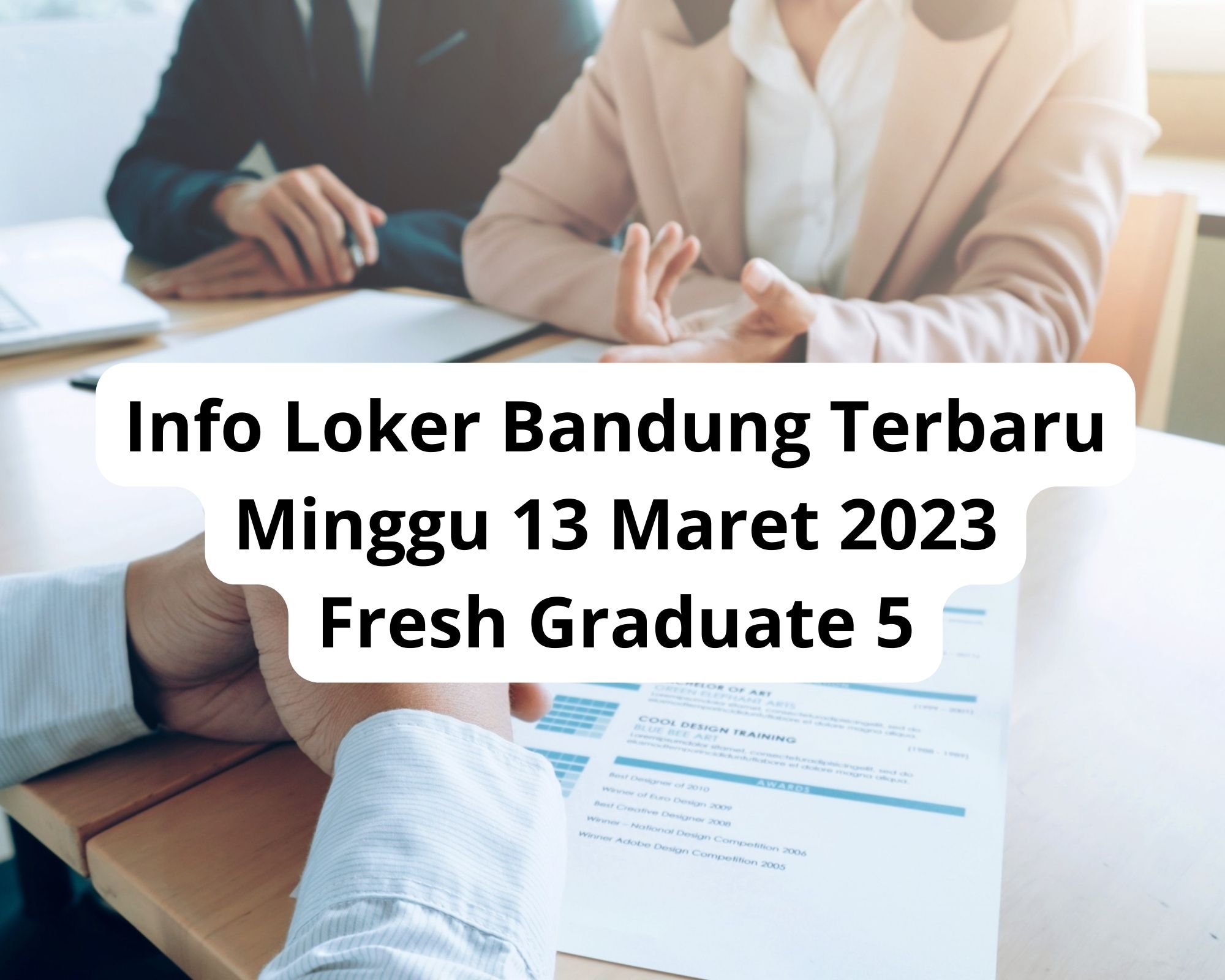 Info Loker Bandung Terbaru Senin 13 Maret 2023 Freshgraduate 5
