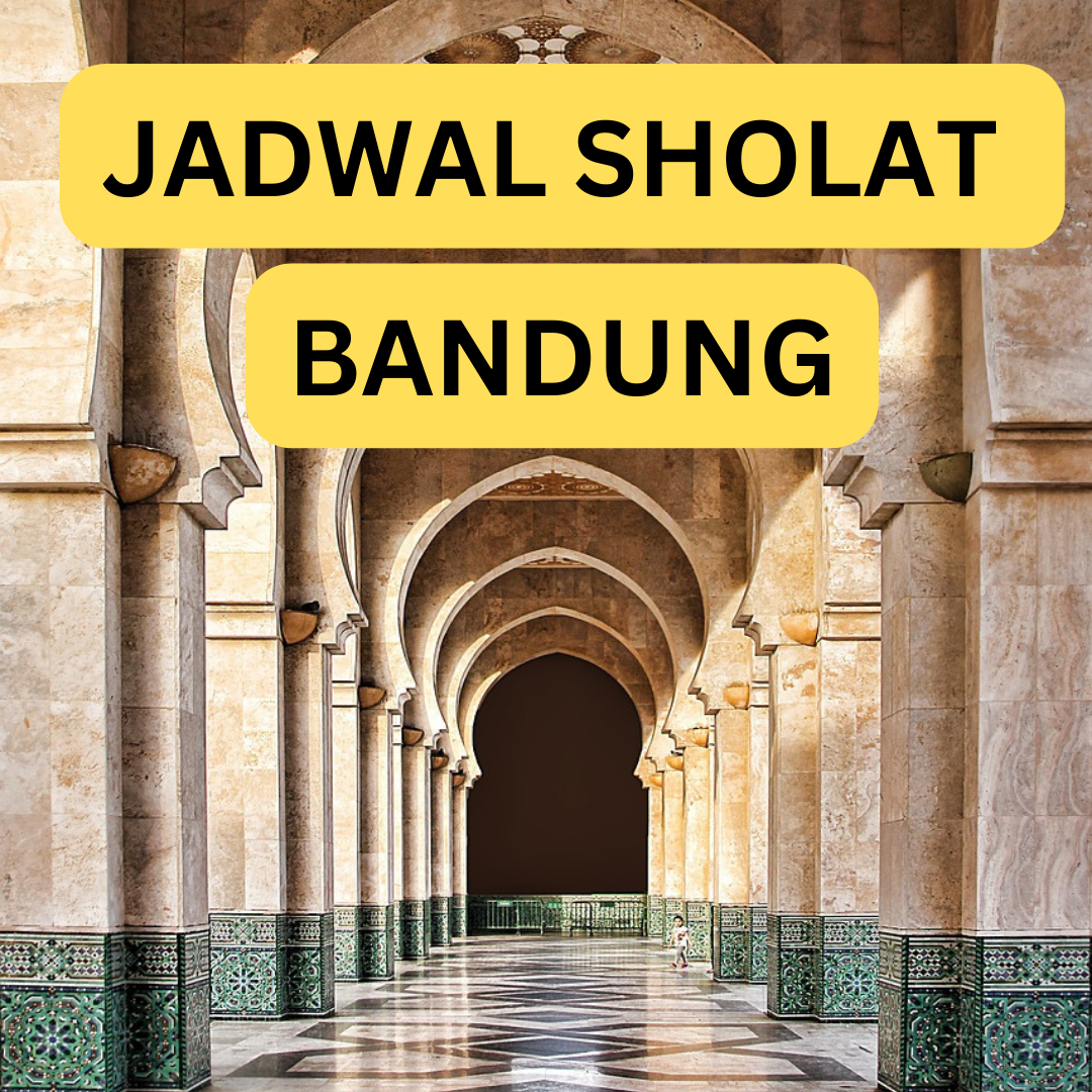 Jadwal Sholat Bandung Hari Ini 15 Maret 2023